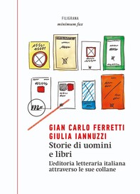 Storie di uomini e libri. L'editoria letteraria italiana attraverso le sue collane - Librerie.coop