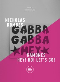 Ramones. Hey! Ho! Let's Go! - Librerie.coop