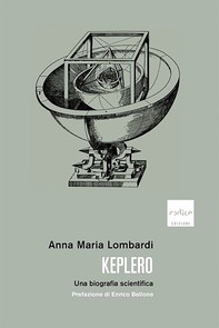 Keplero. Una biografia scientifica - Librerie.coop