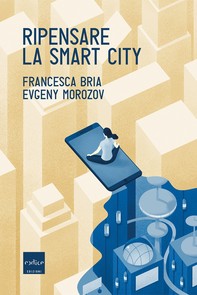 Ripensare la smart city - Librerie.coop