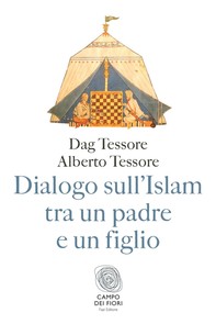 Dialogo sull'Islam tra un padre e un figlio - Librerie.coop