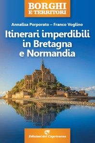 Itinerari imperdibili in Bretagna e Normandia - Librerie.coop
