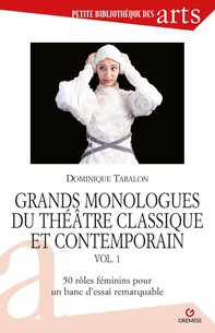 Grands monologues du théâtre classique et contemporain - Librerie.coop