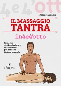 Il massaggio tantra in 4e4'otto - Librerie.coop