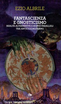 Fantascienza e gnosticismo - Librerie.coop