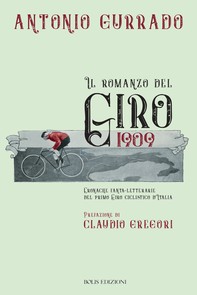 Il romanzo del Giro 1909 - Librerie.coop