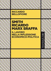 Smith Ricardo Marx Sraffa - Librerie.coop
