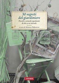 30 segreti del giardiniere - Librerie.coop