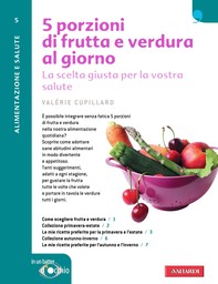 5 porzioni di frutta e verdura al giorno - Librerie.coop