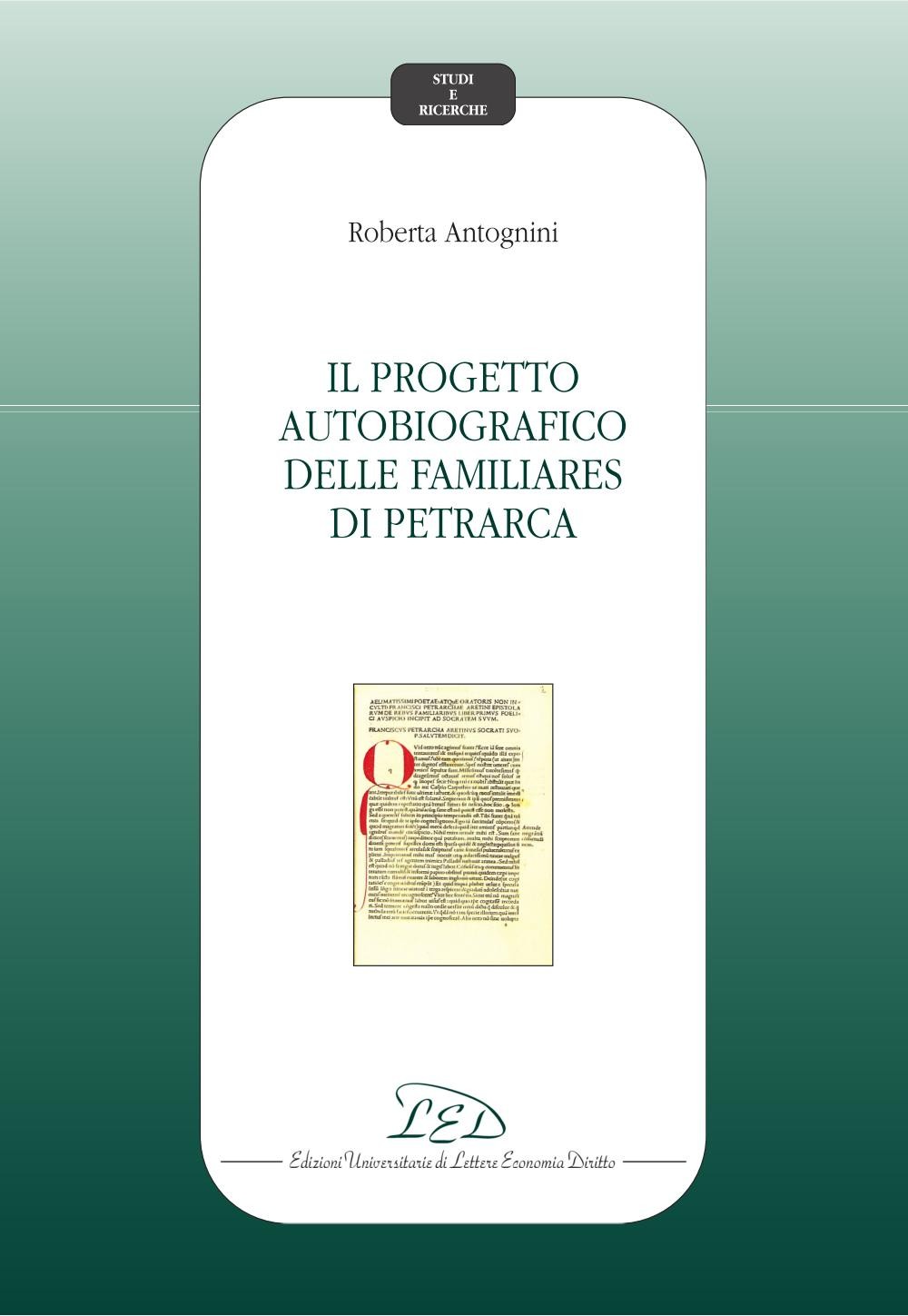 Il progetto autobiografico delle Familiares di Petrarca - Librerie.coop