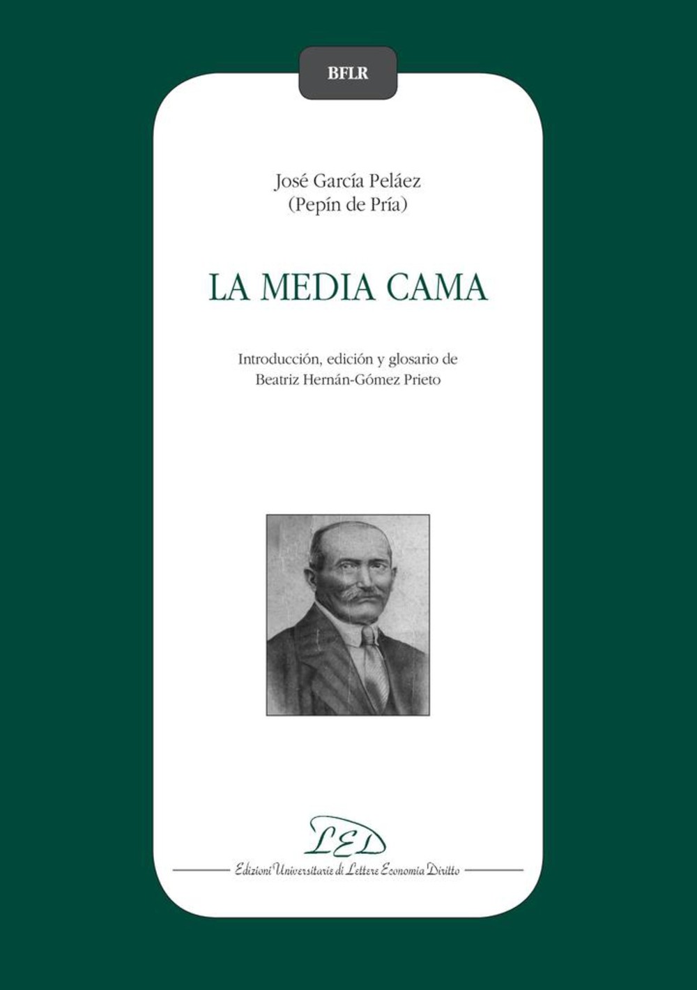 La media cama. José García Peláez (Pepín de Pría) - Librerie.coop