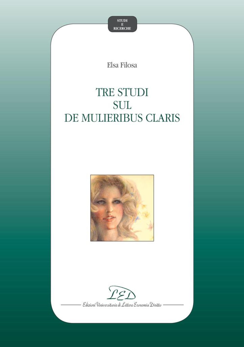 Tre studi sul «De mulieribus claris» - Librerie.coop