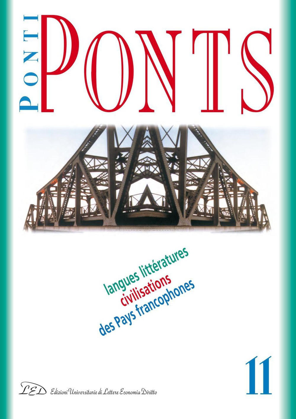 Ponti/Ponts. Langues Littératures Civilisations des Pays Francophones - 11/2011 Centres-villes, villes et bidonvilles - Librerie.coop