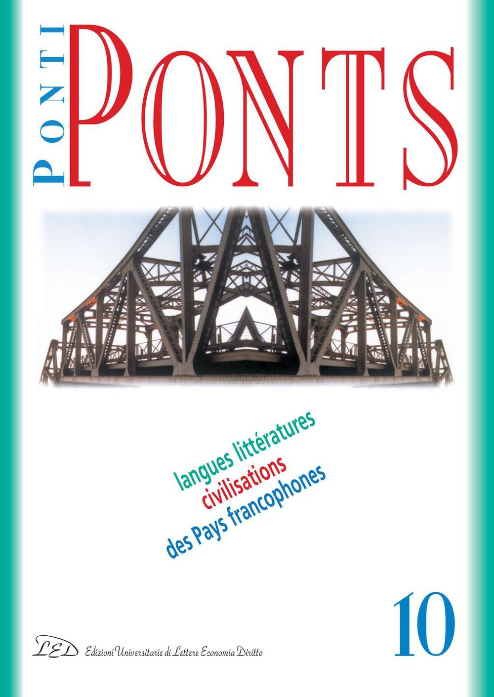 Ponti/Ponts. Langues Littératures Civilisations des Pays Francophones - 10/2010 Hantises - Librerie.coop
