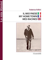 La mia Rimini -  My Home Town - Mes Racines - Librerie.coop