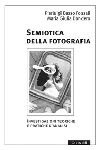 Semiotica della fotografia/ Nuova Edizione - Librerie.coop
