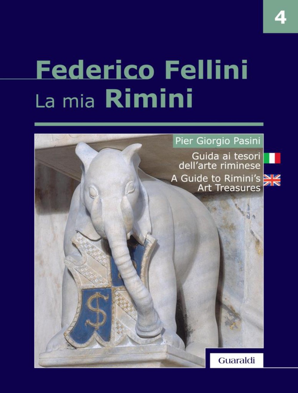 Guida ai tesori dell'arte riminese -La mia Rimini - Vol. 4 - Librerie.coop