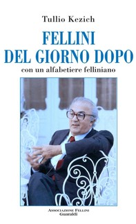Fellini del giorno dopo - Librerie.coop