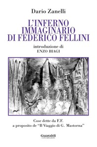 L'inferno immaginario di Federico Fellini - Librerie.coop