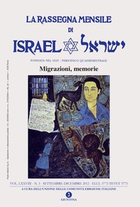 La rassegna mensile di Israel VOL. LXXVIII N. 3 SETT -DIC 2012 (MIGRAZIONI MEMORIE) - Librerie.coop