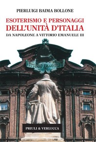Esoterismo e personaggi dell’Unità d’Italia. Da Napoleone a Vittorio Emanuele III - Librerie.coop