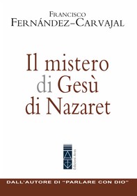 Il mistero di Gesù di Nazaret - Librerie.coop