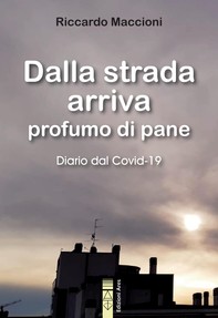 DALLA STRADA ARRIVA PROFUMO DI PANE - Librerie.coop