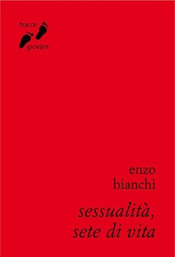 Sessualità, sete di vita - Librerie.coop