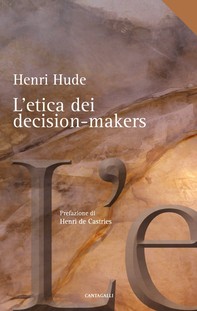 L' etica dei decision-makers - Librerie.coop