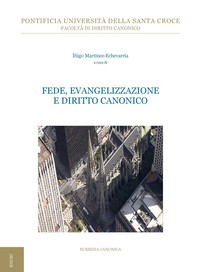 Fede, Evangelizzazione e Diritto Canonico - Librerie.coop