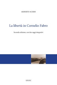 La libertà in Cornelio Fabro - Librerie.coop