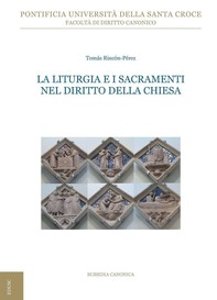 La liturgia e i sacramenti nel diritto della Chiesa - Librerie.coop