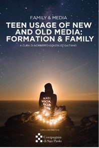 Teen Usage of New and Old Media: Formation & Family - Librerie.coop