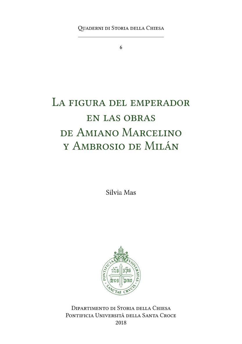 La Figura del emperador en las obras de Amiano Marcelino y Ambrosio de Milán - Librerie.coop