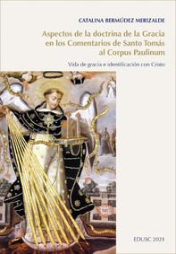 Aspectos de la doctrina de la Gracia en los Comentarios de Santo Tomás al Corpus Paulinum - Librerie.coop