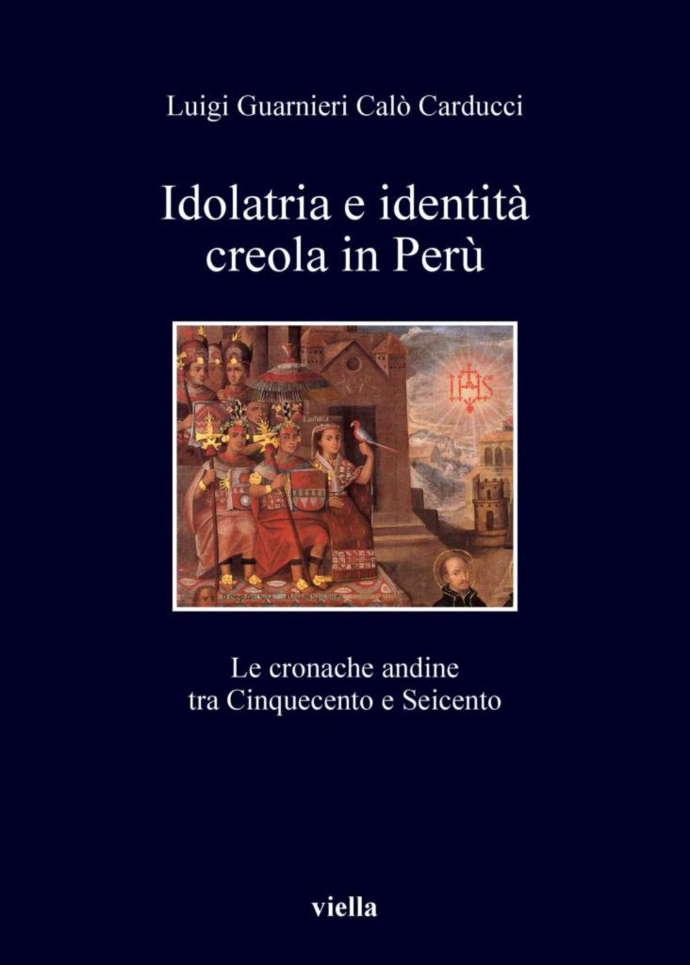 Idolatria e identità creola in Perù - Librerie.coop