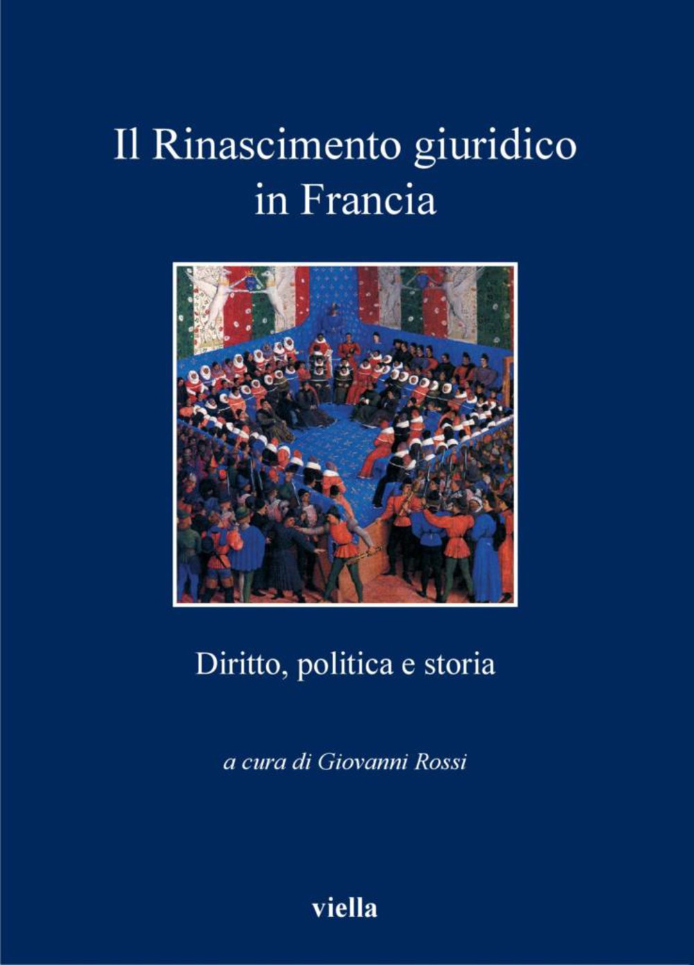 Il Rinascimento giuridico in Francia - Librerie.coop