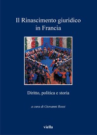 Il Rinascimento giuridico in Francia - Librerie.coop