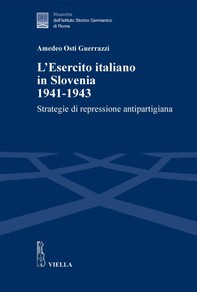 L’Esercito italiano in Slovenia 1941-1943 - Librerie.coop