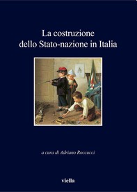 La costruzione dello Stato-nazione in Italia - Librerie.coop