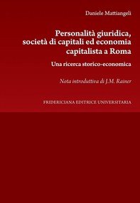 Personalità giuridica, società di capitali ed economia capitalista a Roma - Librerie.coop