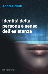 Identità della persona e senso dell’esistenza - Librerie.coop