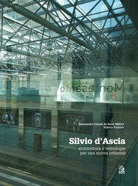 Silvio D’Ascia Architettura e tecnologia per una nuova urbanità - Librerie.coop