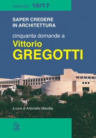 CINQUANTA DOMANDE A VITTORIO GREGOTTI - Librerie.coop