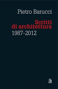 SCRITTI DI ARCHITETTURA 1987-2012 - Librerie.coop