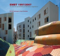 EMBT 1997/2007 10 anni di architetture Miralles Tagliabue - Librerie.coop