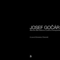 JOSEF GOCÁR Memoria della tradizione e poetica d’avanguardia - Librerie.coop
