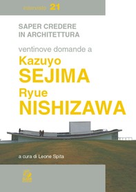 VENTINOVE DOMANDE A KAZUYO SEJIMA E RYUE NISHIZAWA - Librerie.coop