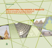 Architettura tra ricerca e progetto Il nuovo Municipio di Guidonia Montecelio secondo le teorie di Mandelbrot - Librerie.coop