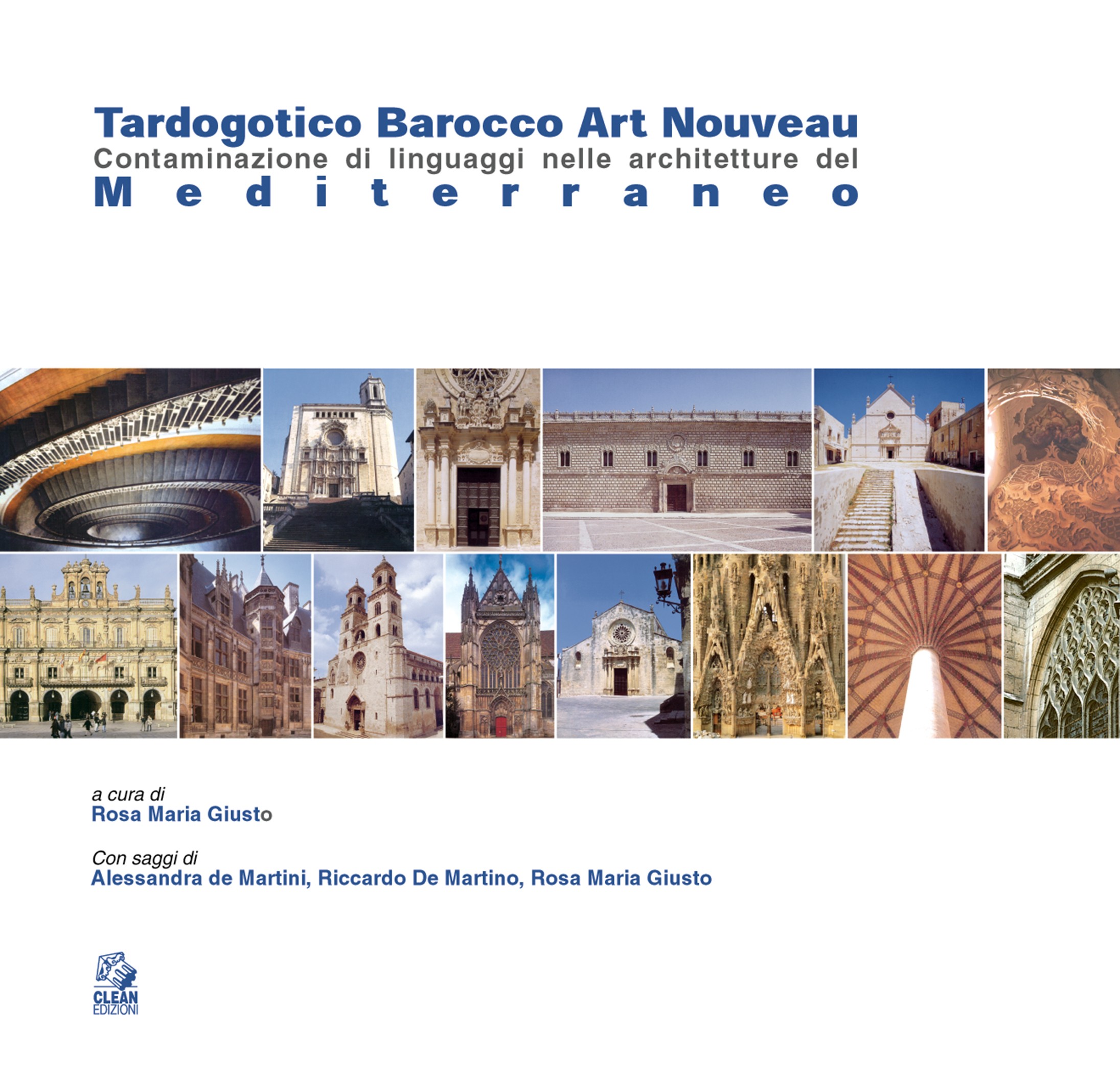 TARDOGOTICO BAROCCO ART NOUVEAU contaminazione di linguaggi nelle architetture del Mediterraneo - Librerie.coop